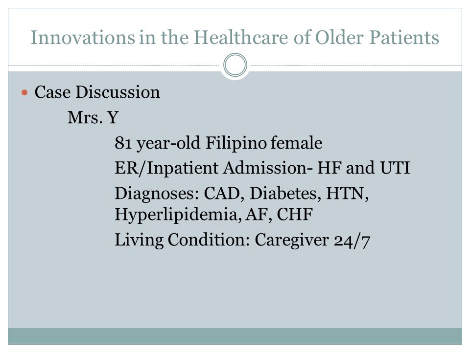Innovations in the Healthcare of Older Patients Case Discussion Mrs.