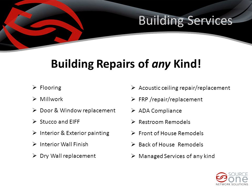 Building Services Building Repairs of any Kind.