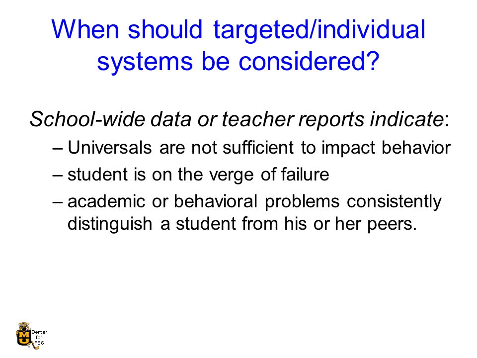 When should targeted/individual systems be considered.