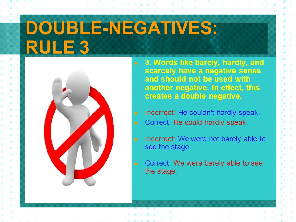 DOUBLE-NEGATIVES: RULE 3 3.