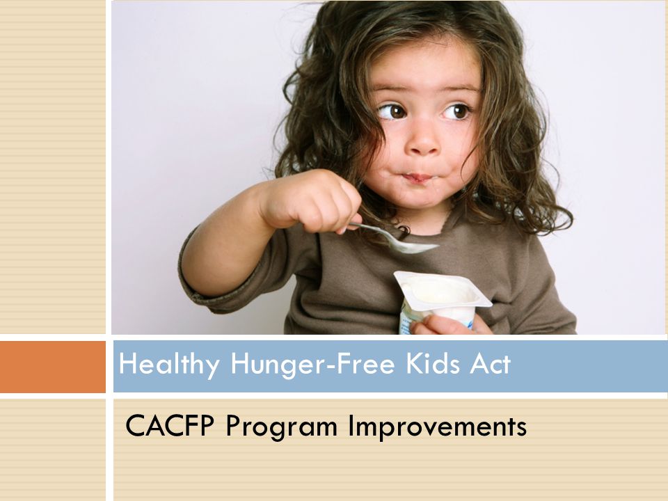 Healthy Hunger-Free Kids Act CACFP Program Improvements