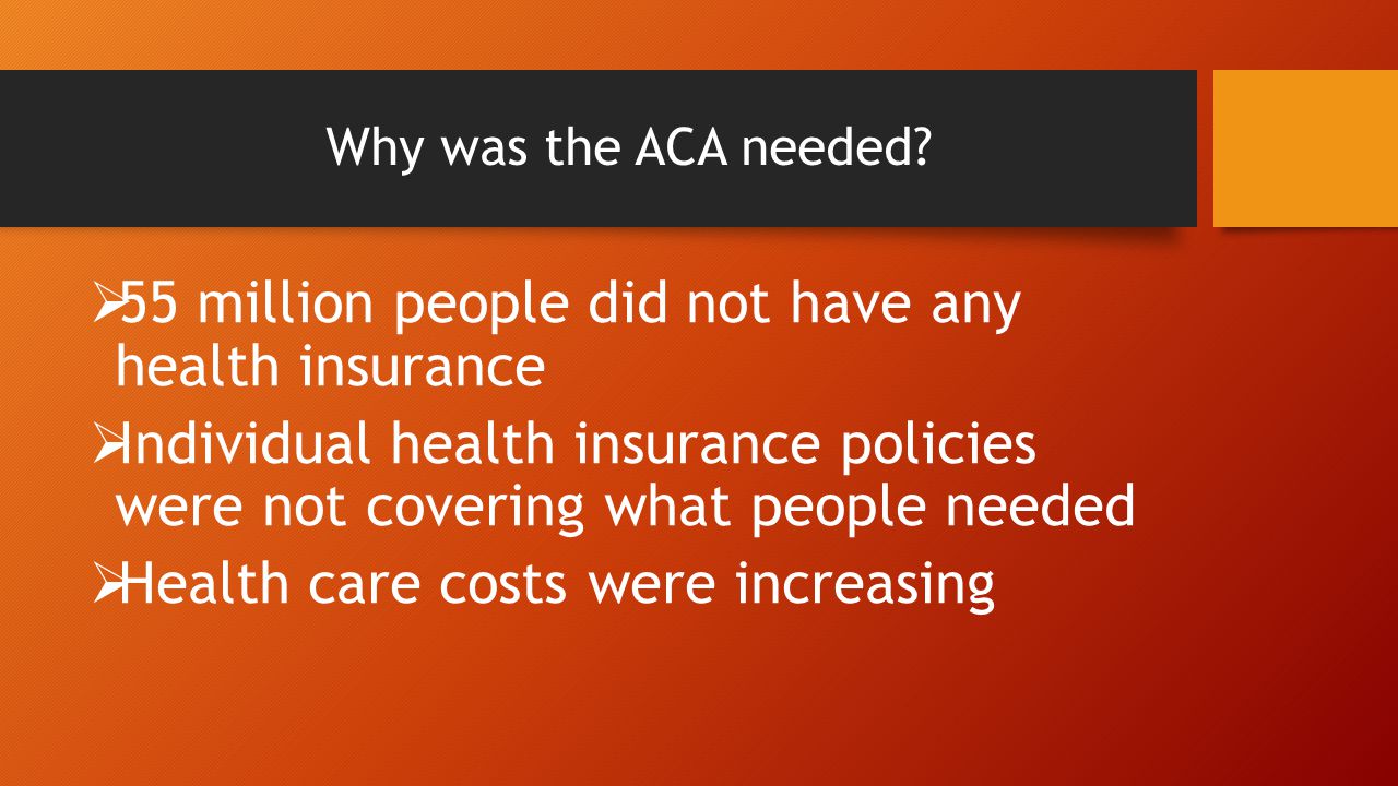 Why was the ACA needed.