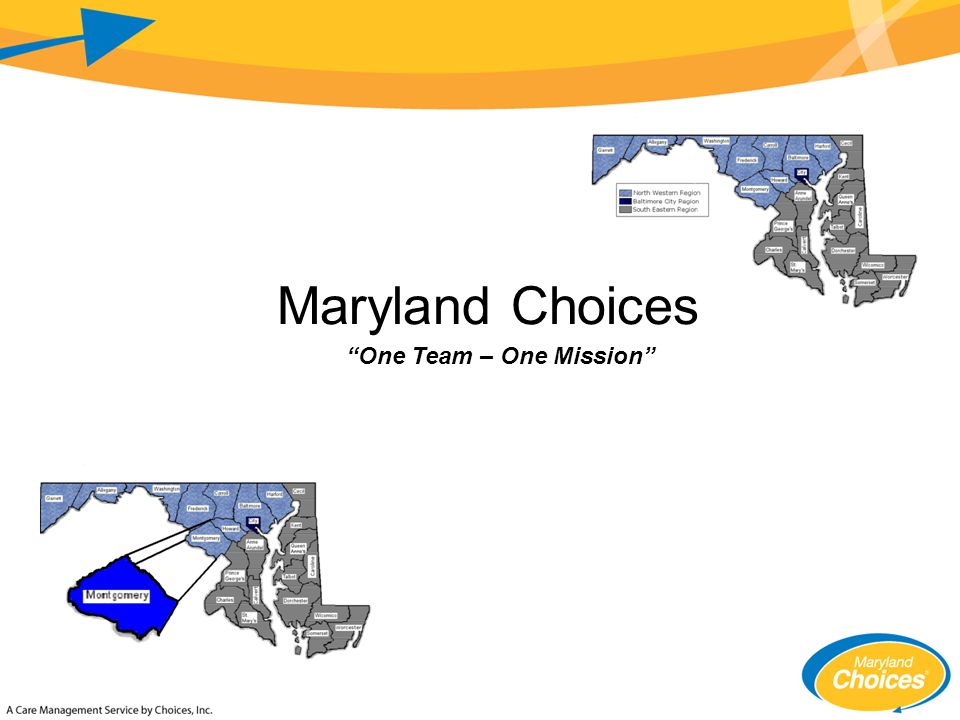 Maryland Choices One Team – One Mission