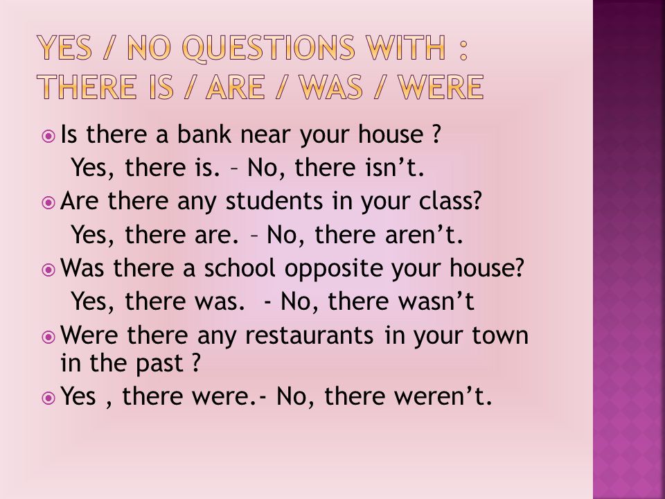  Is there a bank near your house . Yes, there is.