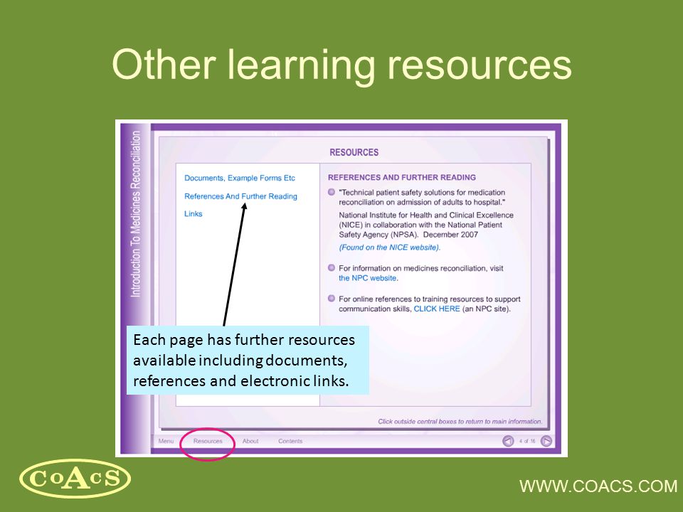Other learning resources Each page has further resources available including documents, references and electronic links.