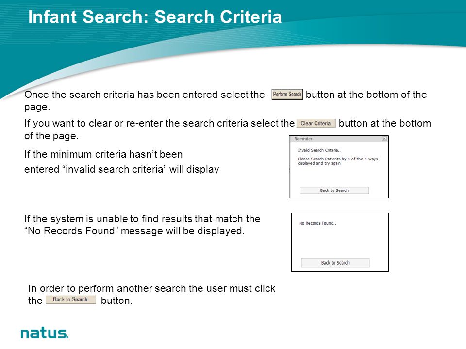 Infant Search: Search Criteria Once the search criteria has been entered select the button at the bottom of the page.