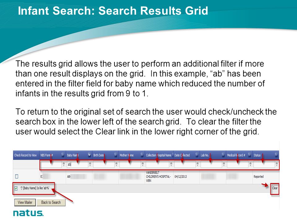 Infant Search: Search Results Grid The results grid allows the user to perform an additional filter if more than one result displays on the grid.