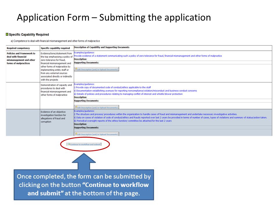 Application Form – Submitting the application Once completed, the form can be submitted by clicking on the button Continue to workflow and submit at the bottom of the page.