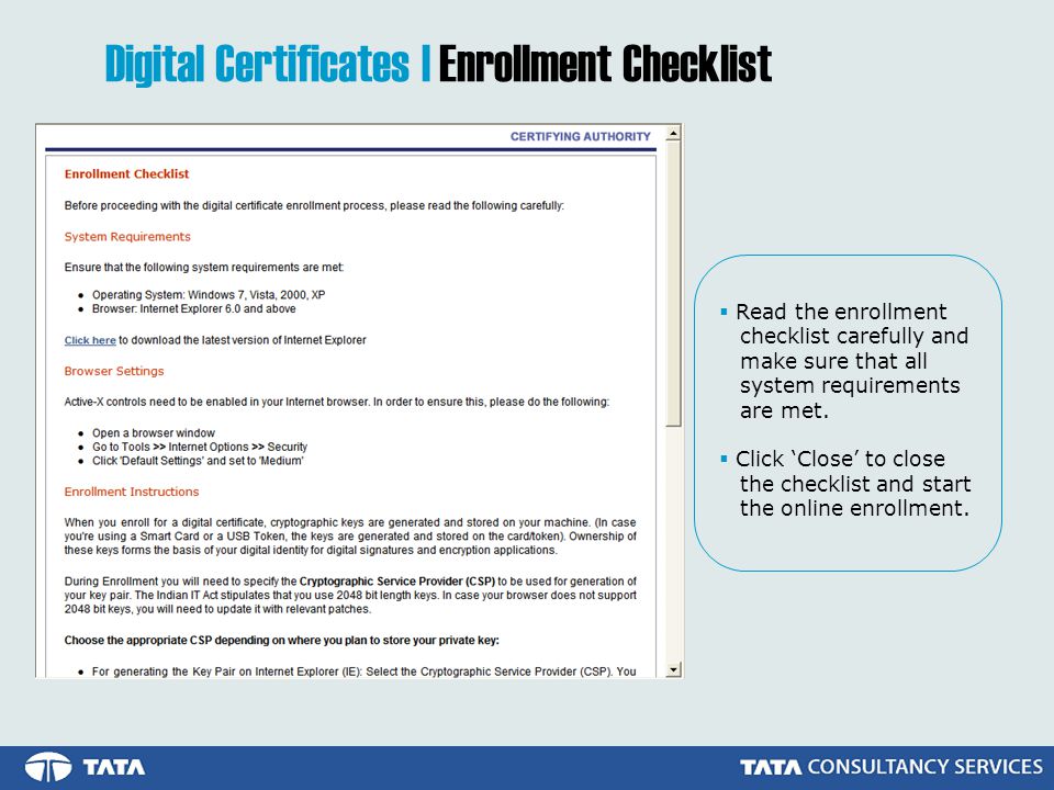  Read the enrollment checklist carefully and make sure that all system requirements are met.
