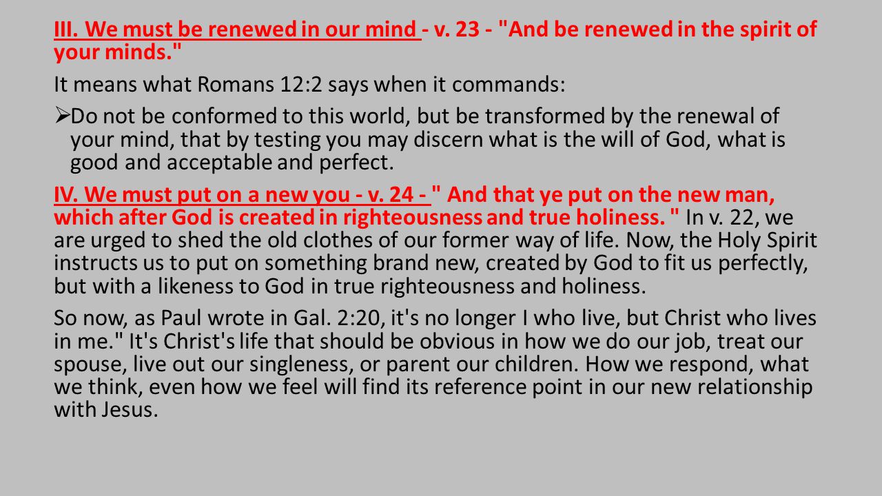 III. We must be renewed in our mind - v.