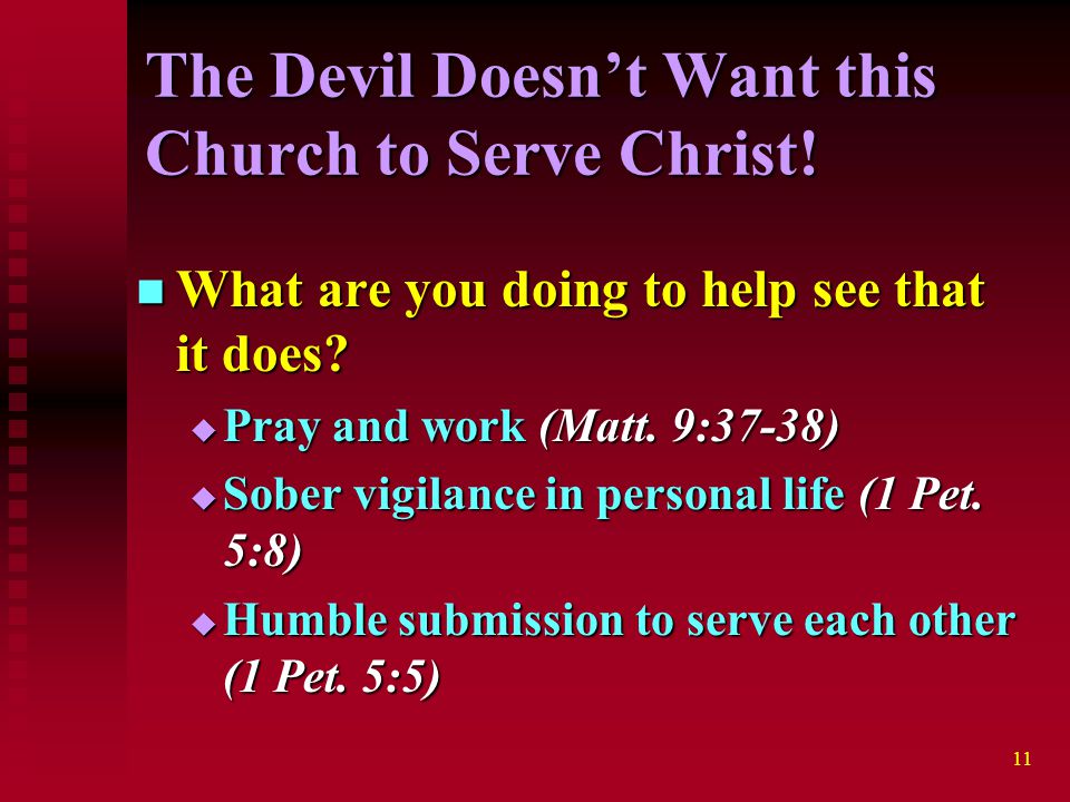 11 The Devil Doesn’t Want this Church to Serve Christ.