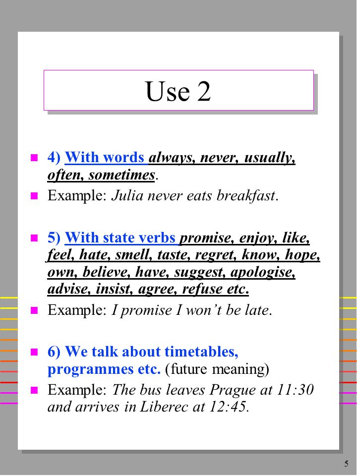 5 Use 2 n 4) With words always, never, usually, often, sometimes.