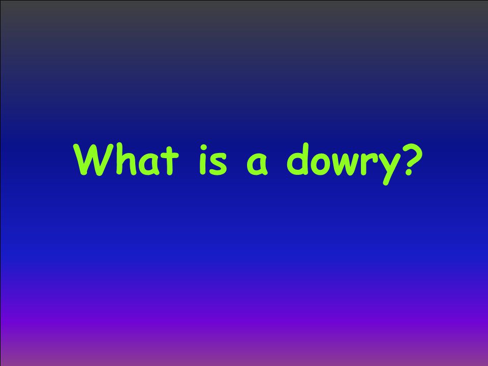 What is a dowry