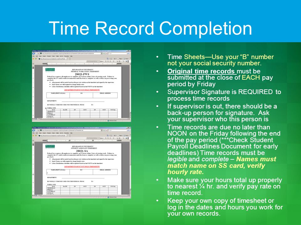 Time Record Completion Time Sheets—Use your B number not your social security number.