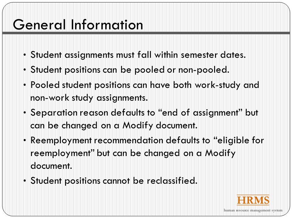 General Information Student assignments must fall within semester dates.