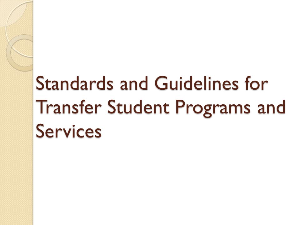 Standards and Guidelines for Transfer Student Programs and Services
