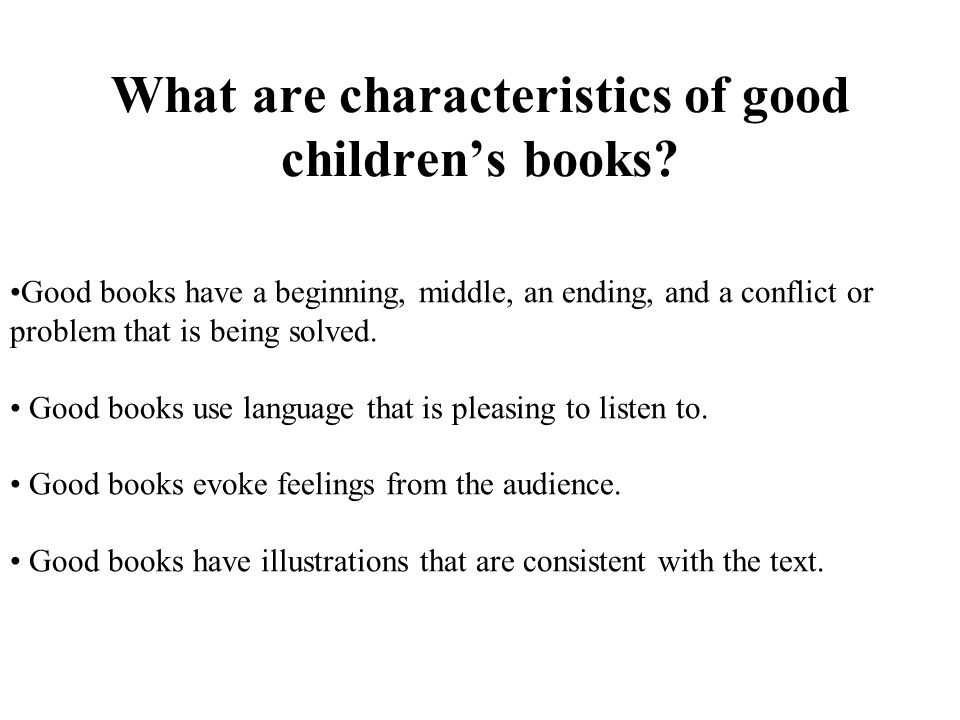 What are characteristics of good children’s books.