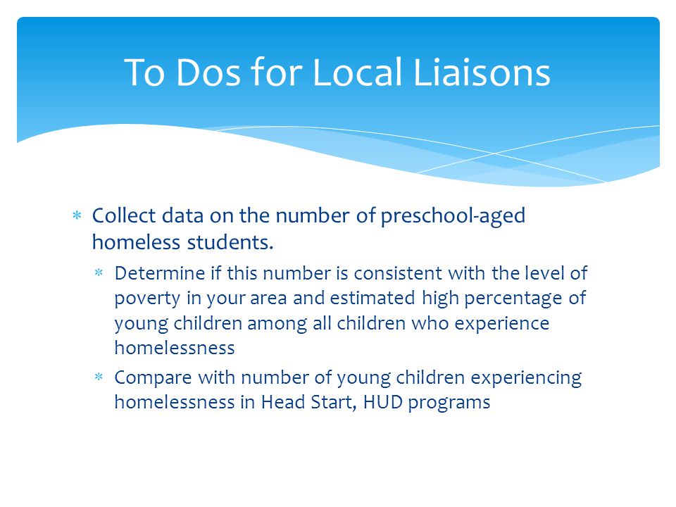  Collect data on the number of preschool-aged homeless students.
