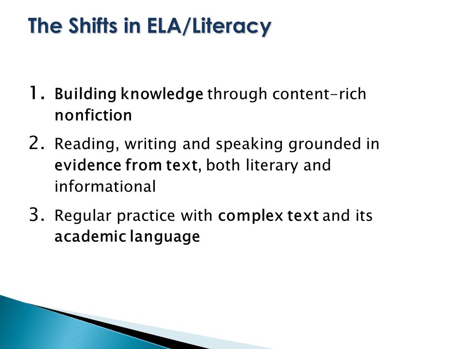 The Shifts in ELA/Literacy 1. Building knowledge through content-rich nonfiction 2.