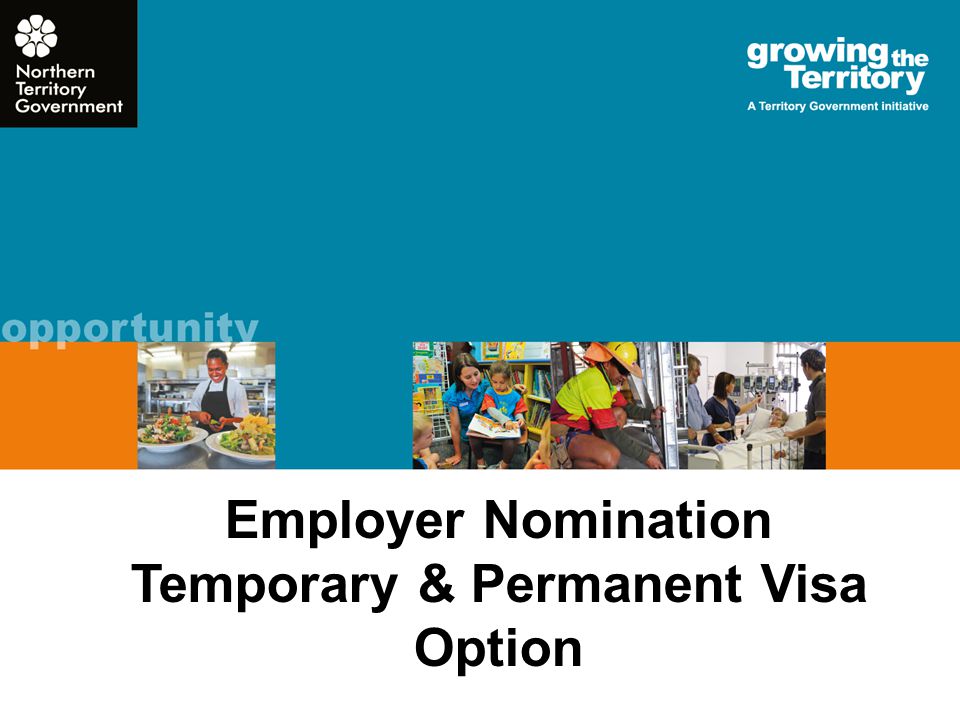 Employer Nomination Temporary & Permanent Visa Option