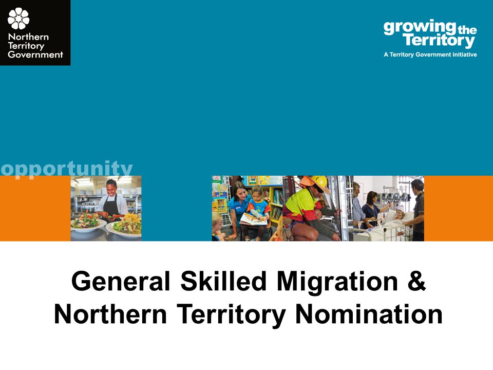 General Skilled Migration & Northern Territory Nomination