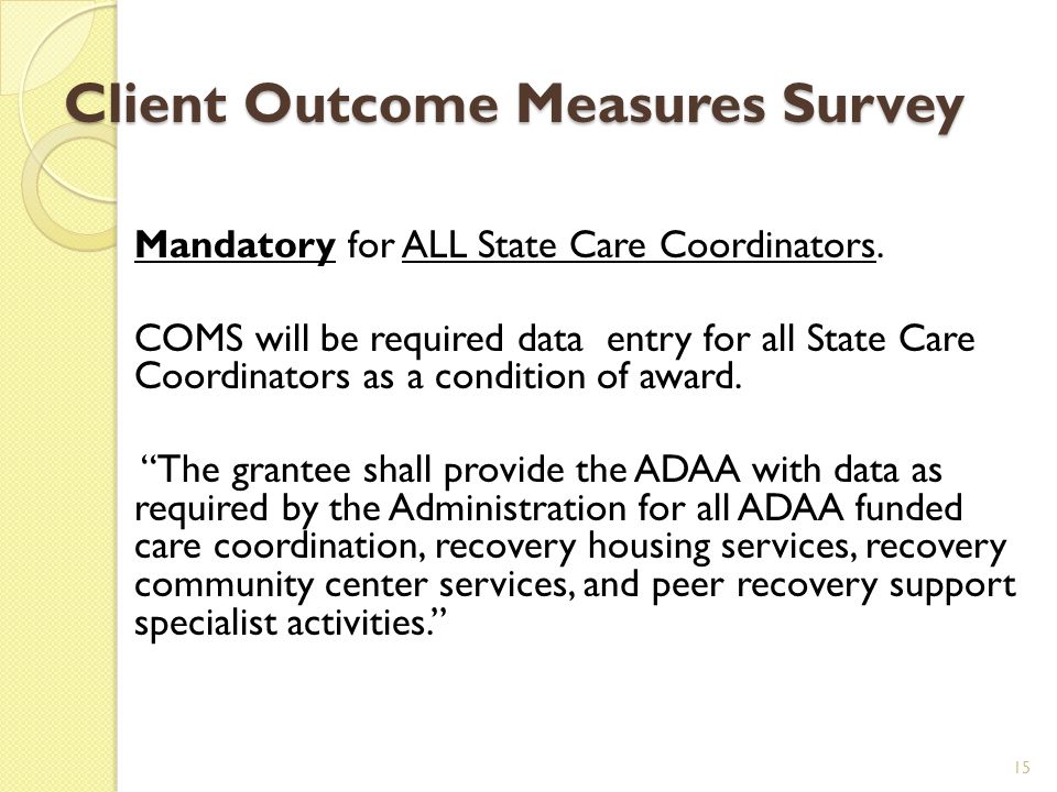 Client Outcome Measures Survey Mandatory for ALL State Care Coordinators.