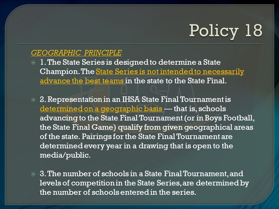 GEOGRAPHIC PRINCIPLE  1. The State Series is designed to determine a State Champion.