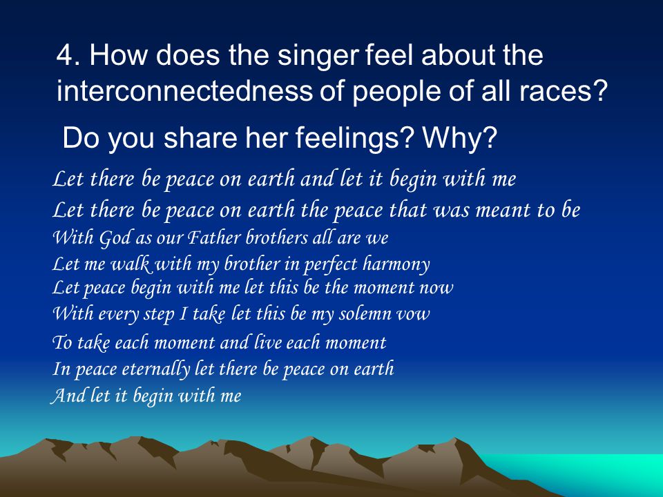 4. How does the singer feel about the interconnectedness of people of all races.