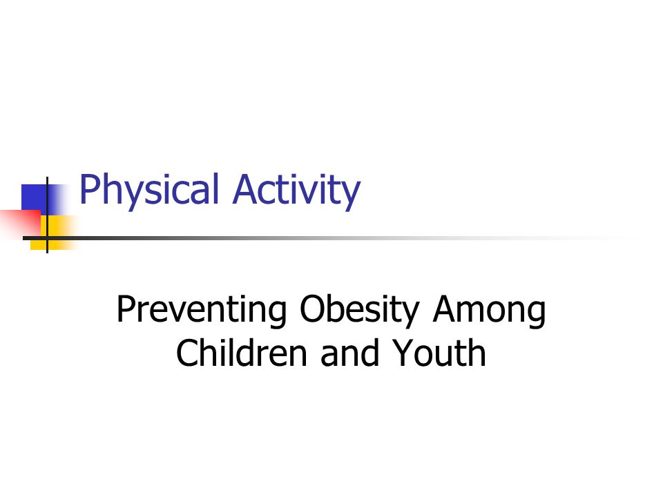 Physical Activity Preventing Obesity Among Children and Youth