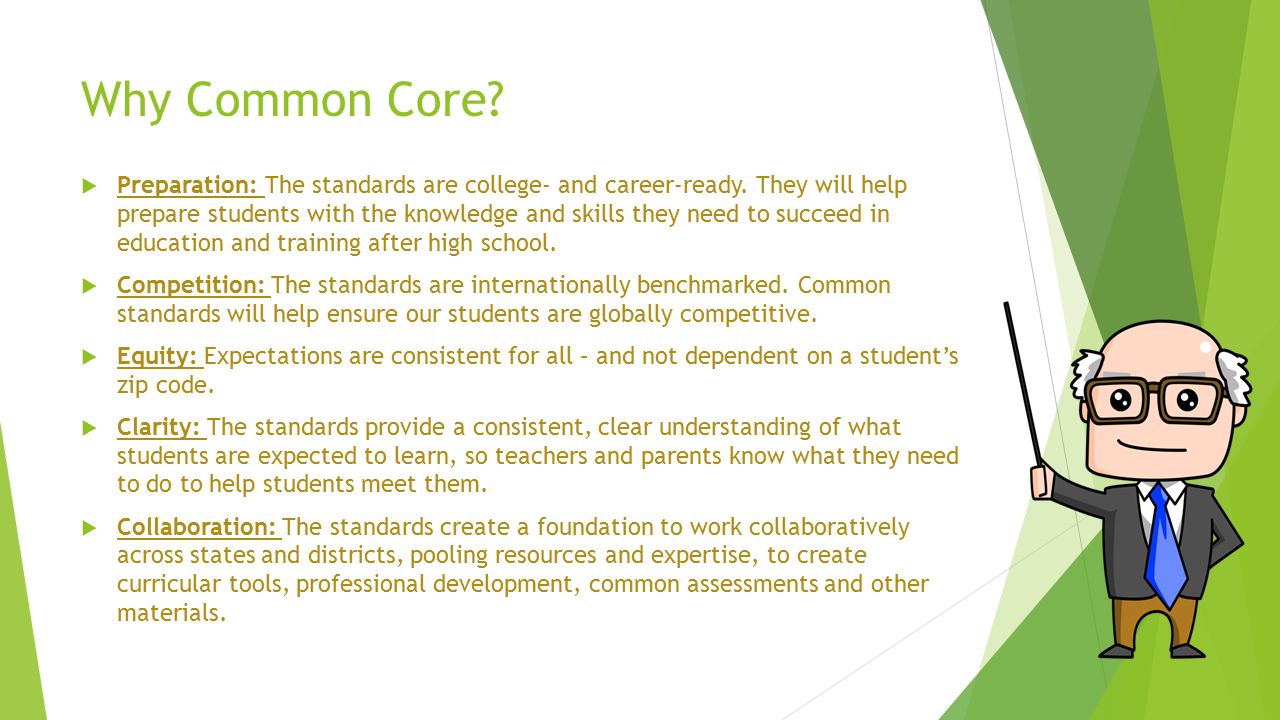Why Common Core.  Preparation: The standards are college- and career-ready.