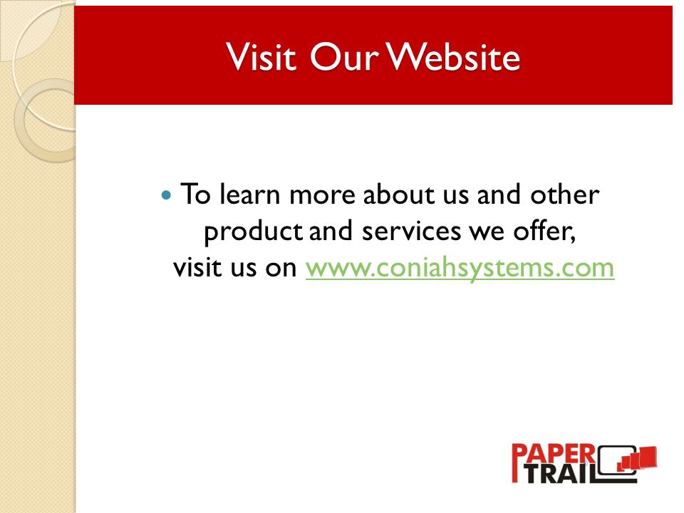 To learn more about us and other product and services we offer, visit us on   Visit Our Website
