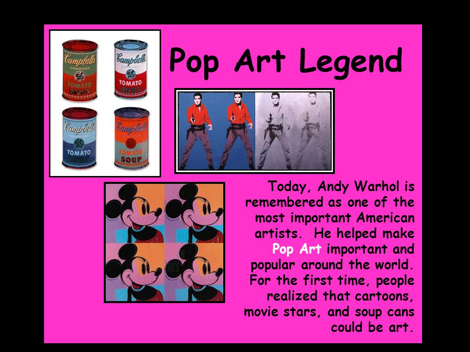 Gr. 5 Grade 5 Today, Andy Warhol is remembered as one of the most important American artists.