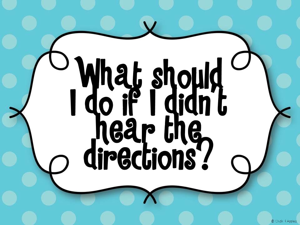 What should I do if I didn’t hear the directions © Chalk & Apples
