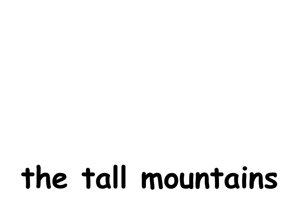 the tall mountains