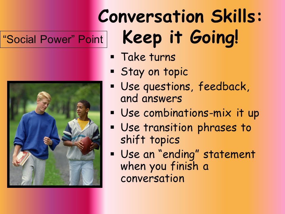 Conversation Skills: Keep it Going.