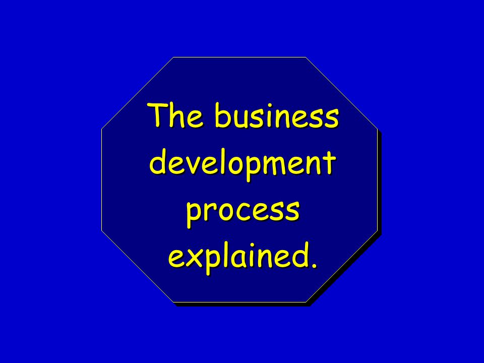 The business development process explained.