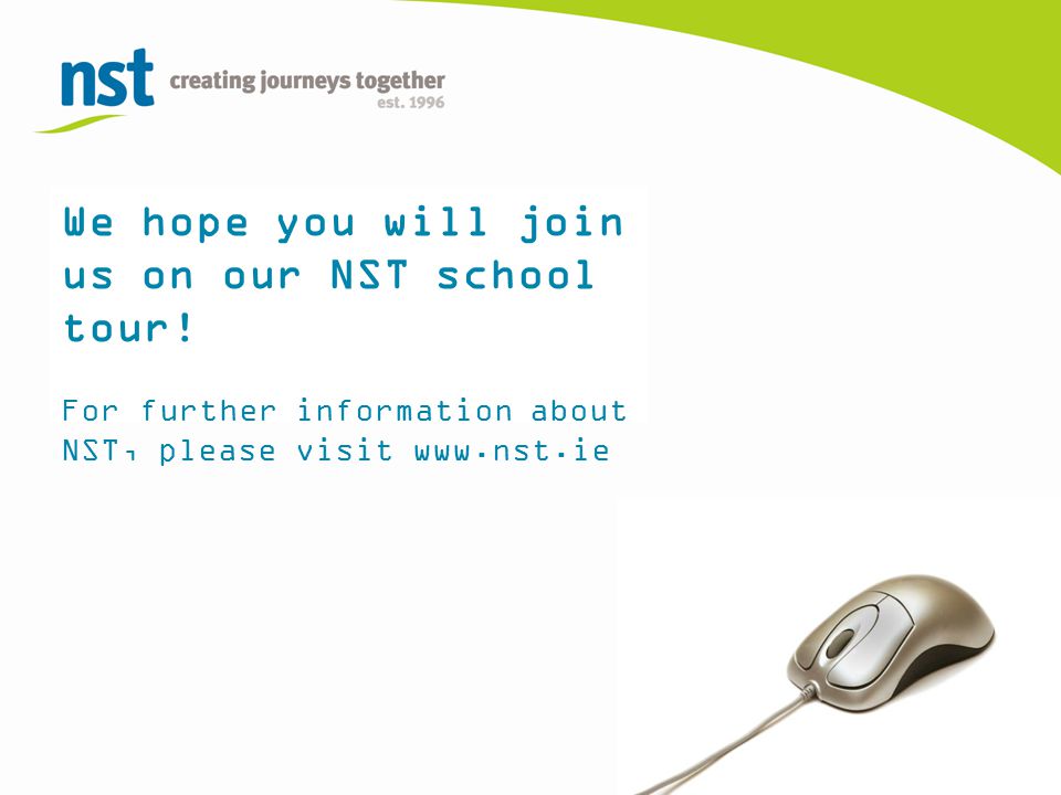 We hope you will join us on our NST school tour.