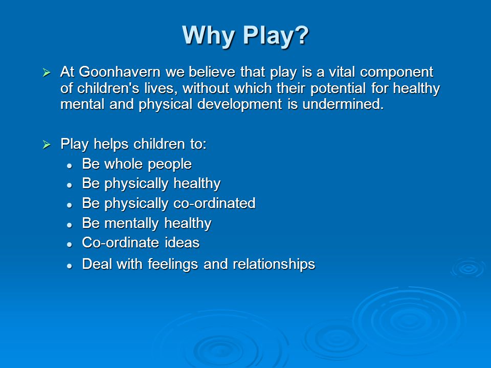 Why Play.