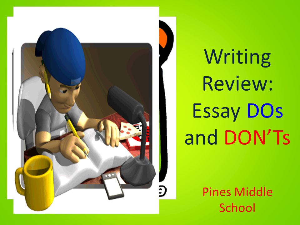 Dos And Don Ts Of Essay Writing