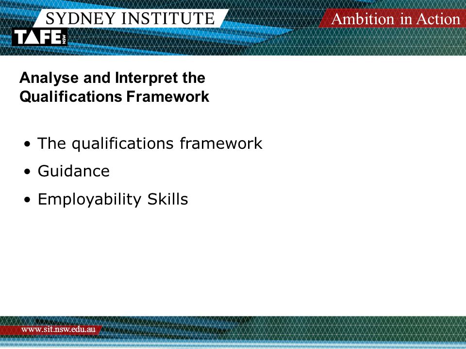 Ambition in Action   Analyse and Interpret the Qualifications Framework The qualifications framework Guidance Employability Skills