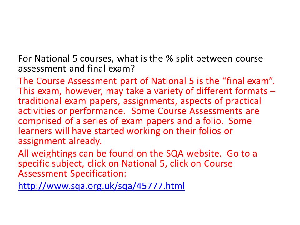 For National 5 courses, what is the % split between course assessment and final exam.