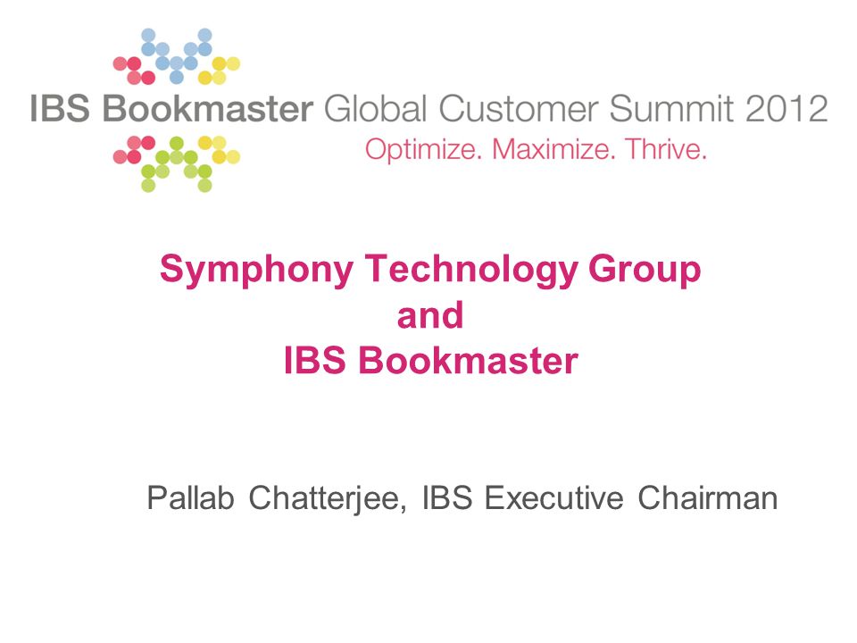 Symphony Technology Group and IBS Bookmaster Pallab Chatterjee, IBS Executive Chairman