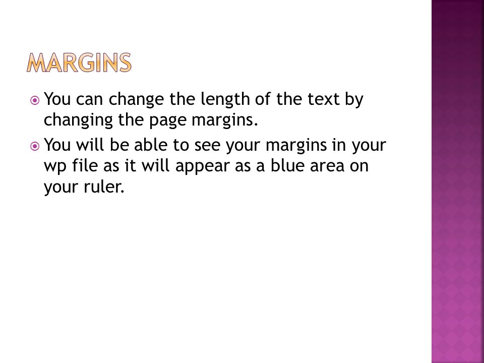  You can change the length of the text by changing the page margins.