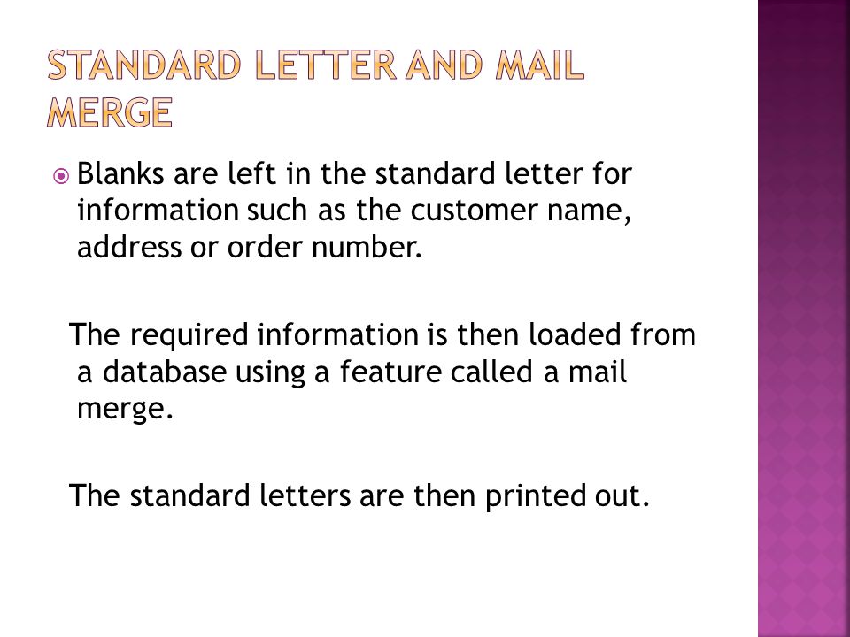  Blanks are left in the standard letter for information such as the customer name, address or order number.