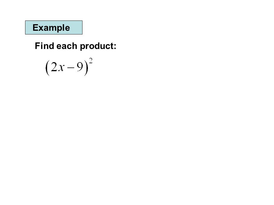 Example Find each product: