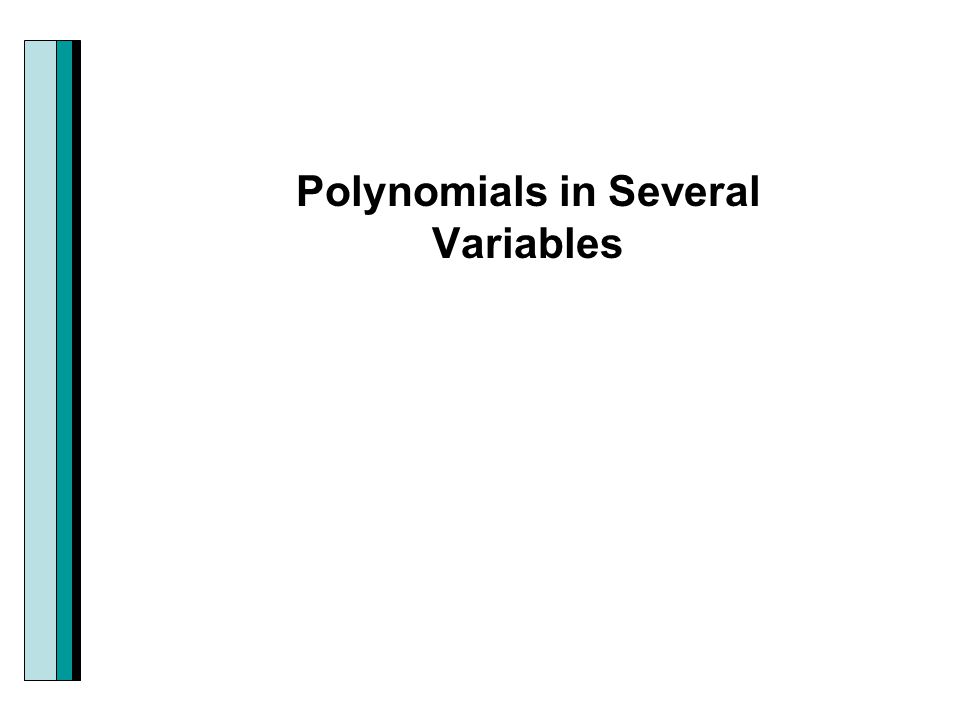 Polynomials in Several Variables