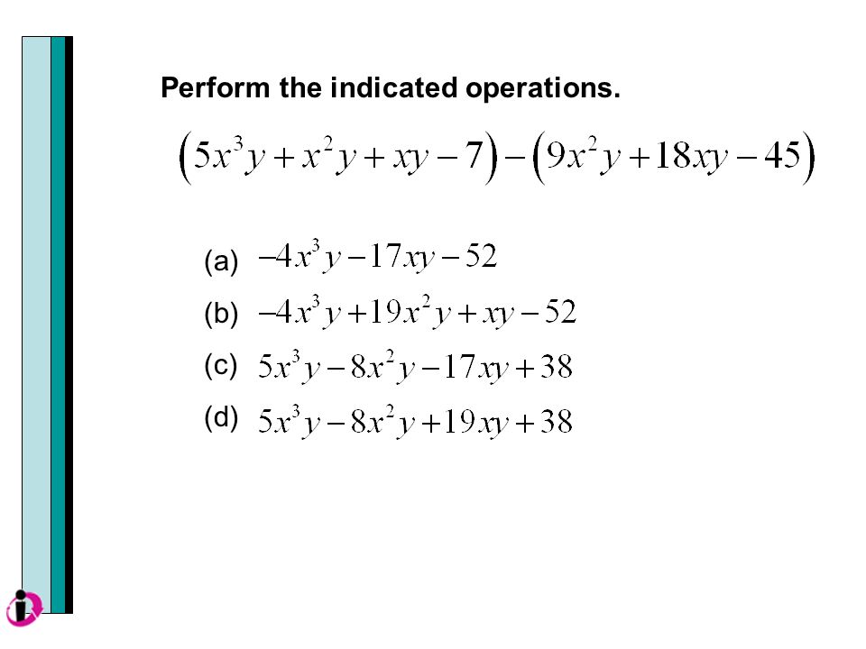 (a) (b) (c) (d) Perform the indicated operations.