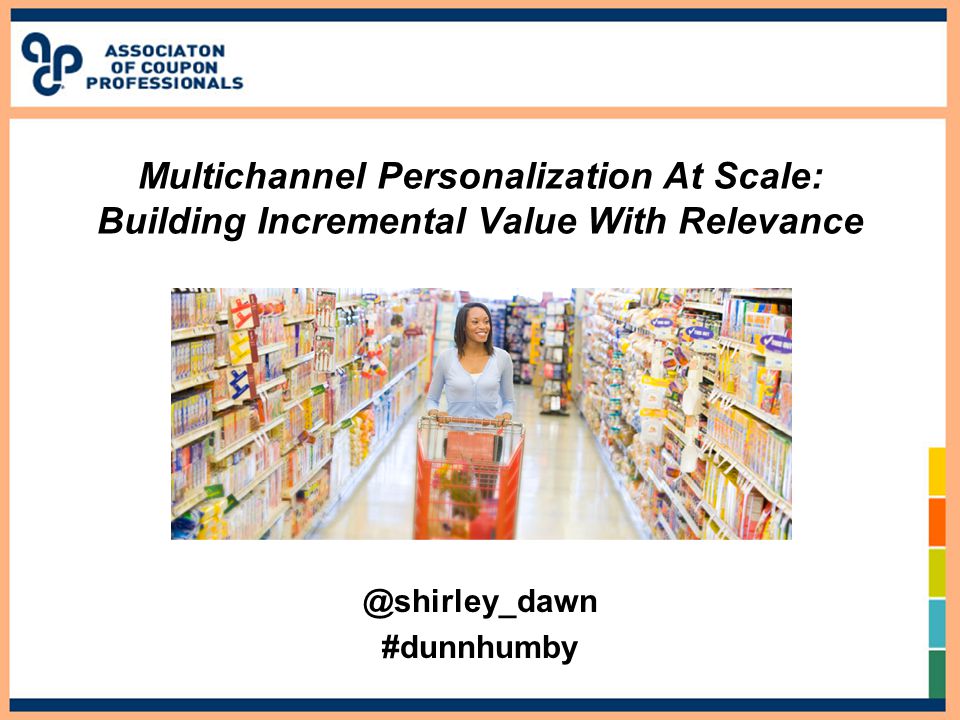 Multichannel Personalization At Scale: Building Incremental Value With #dunnhumby