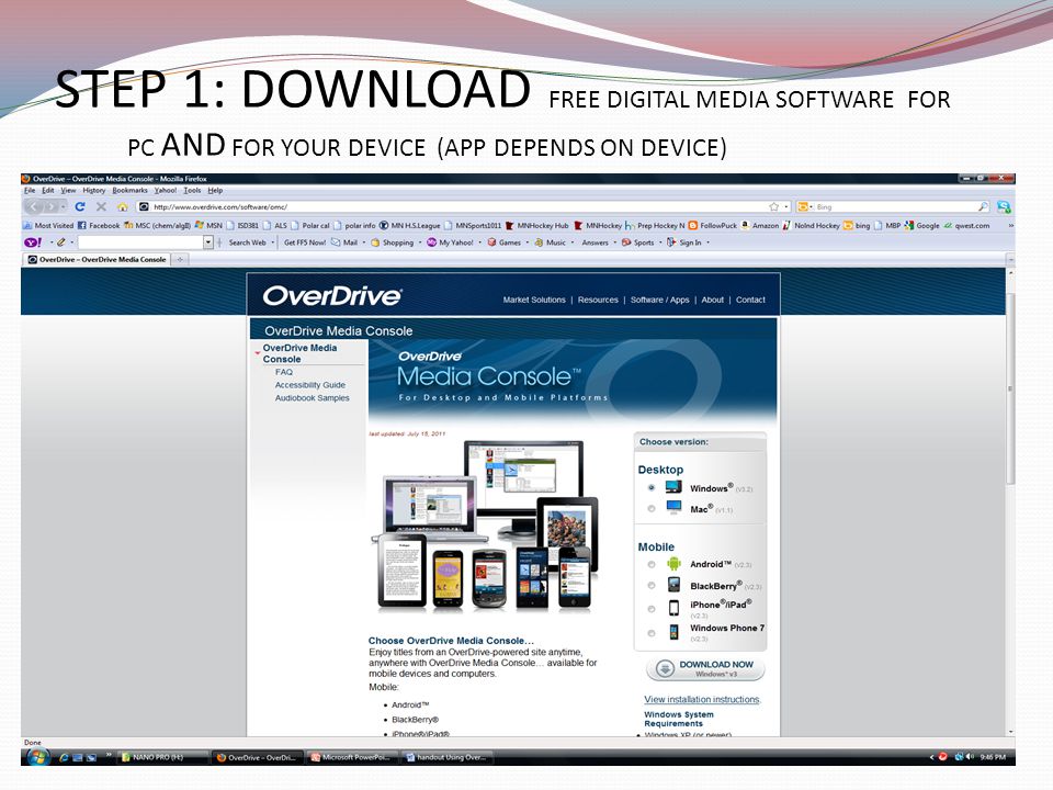 STEP 1: DOWNLOAD FREE DIGITAL MEDIA SOFTWARE FOR PC AND FOR YOUR DEVICE (APP DEPENDS ON DEVICE)