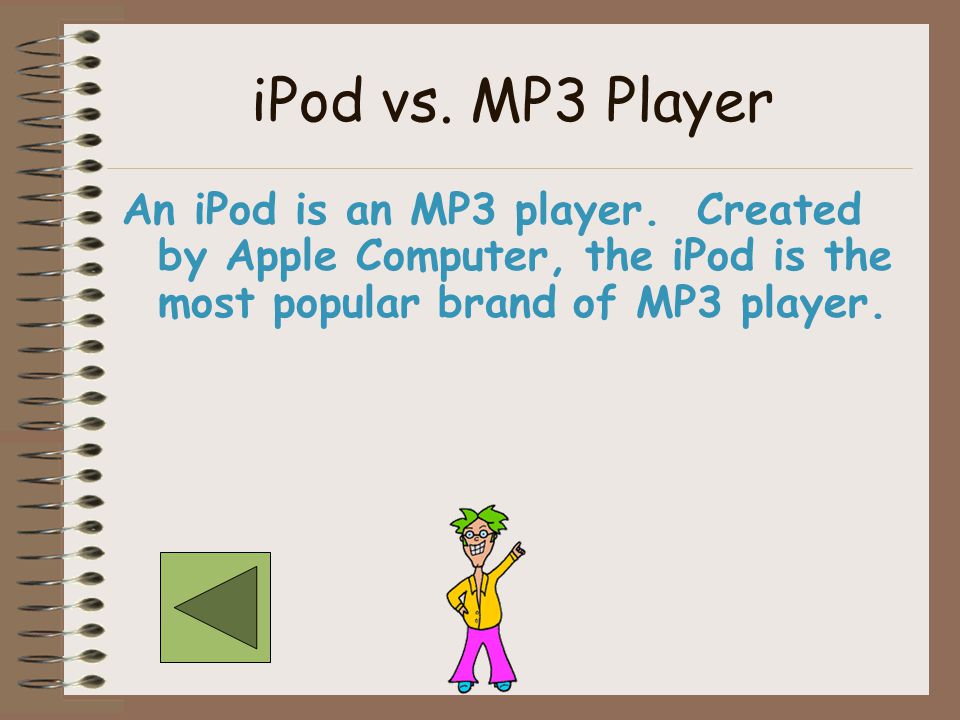 MP3 Player An MP3 player is a digital audio device capable of reading MP3 files.